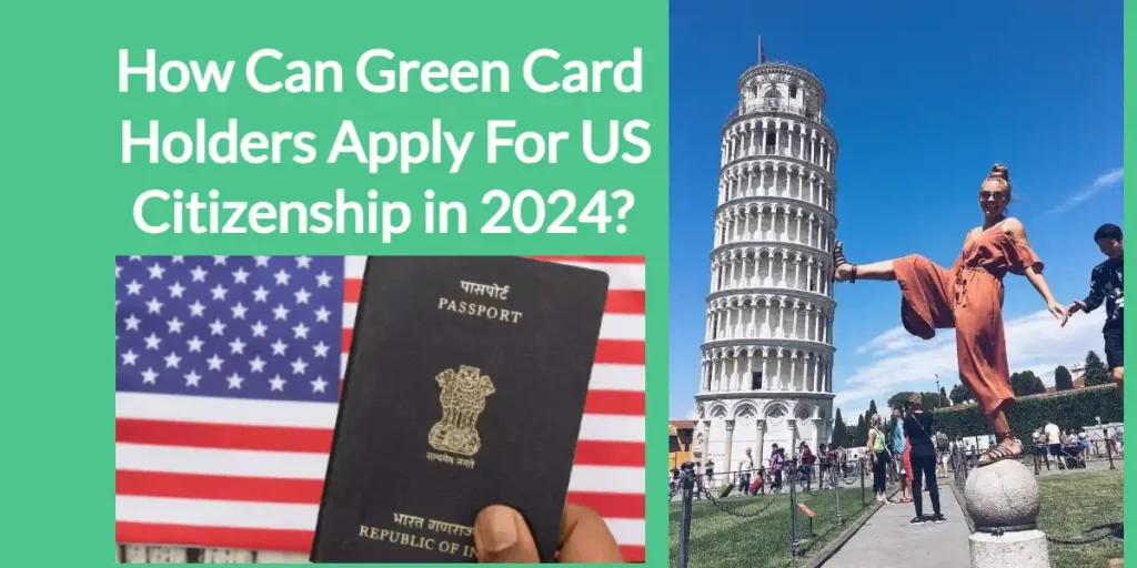 How Can Green Card Holders Apply For US Citizenship in 2024 (2)