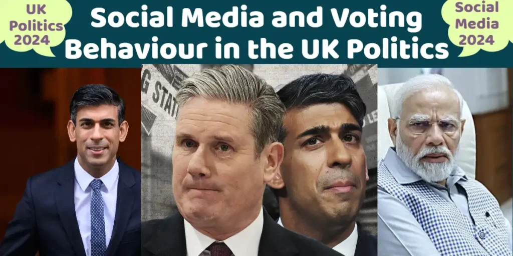 Social Media and Voting Behaviour in the UK Politics (2024)