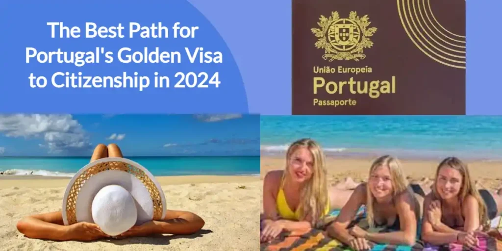 Best Path for Portugal's Golden Visa to Citizenship in 2024 1 The Best Path for Portugal's Golden Visa to Citizenship in 2024