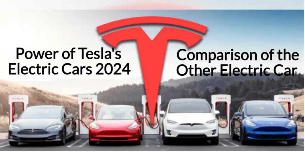 Power of Tesla's Electric Cars 2024 2 Comparison of the power of Tesla's electric cars with other electric cars