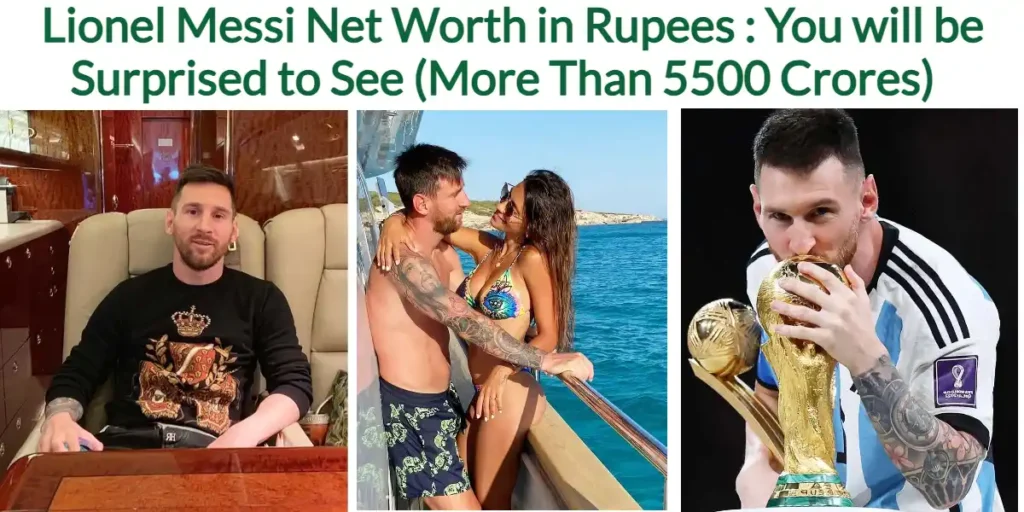 Lionel Messi Net Worth in Rupees : You will be Surprised to See (More Than 5500 Crores) 2 Lionel Messi Net Worth in Rupees, Lionel Messi Grilfriends Secrects - Biography)