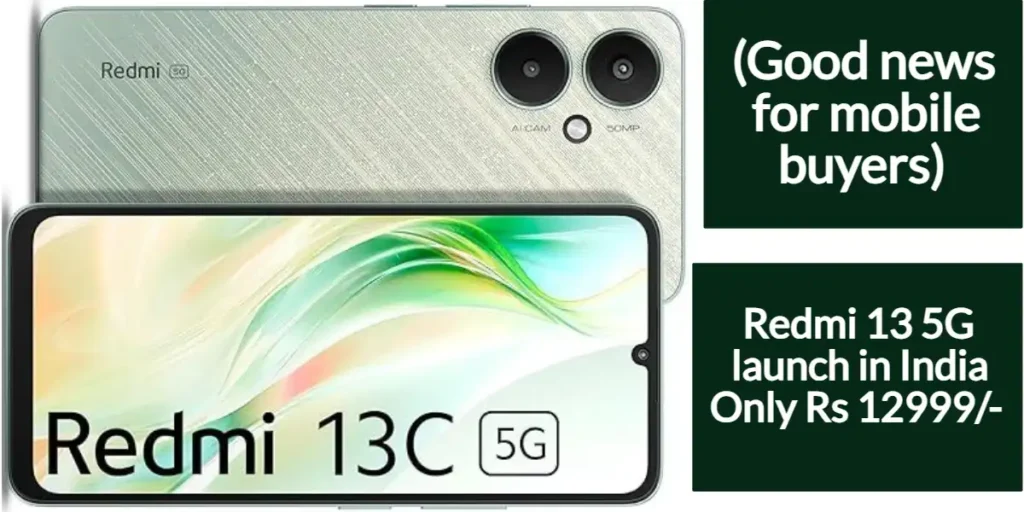 Redmi 13 5G launch in India Only Rs 12999