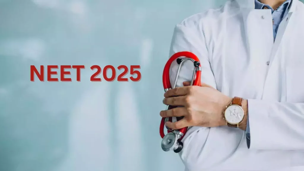 NEET 2025: Everything You Need to Know 1 Neet 2025